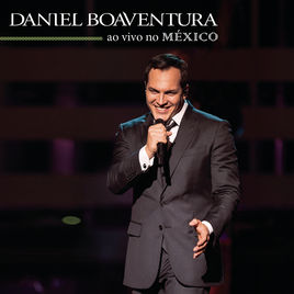 Lançamento do DVD “Daniel Boaventura Ao Vivo no México” em Salvador